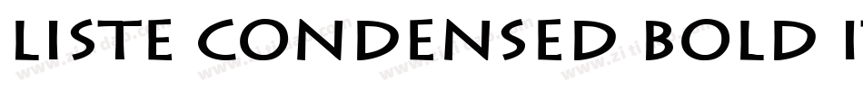 Liste Condensed Bold Italic字体转换